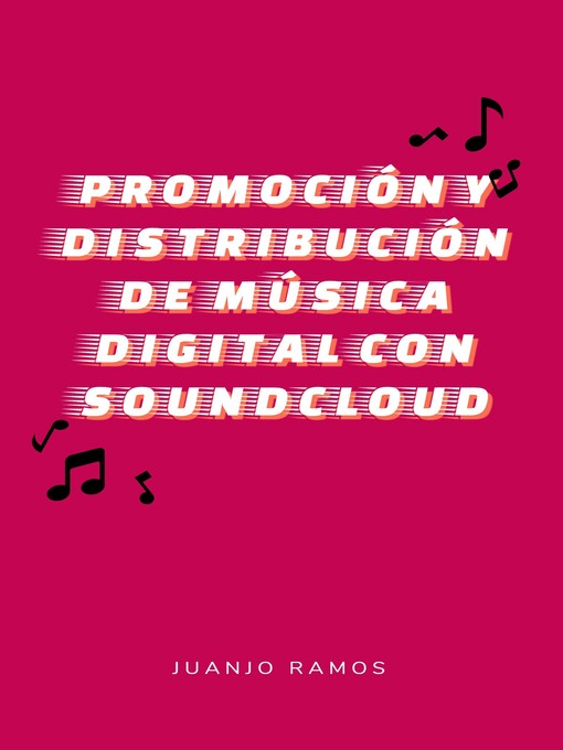 Title details for Promoción y distribución de música digital con SoundCloud by Juanjo Ramos - Available